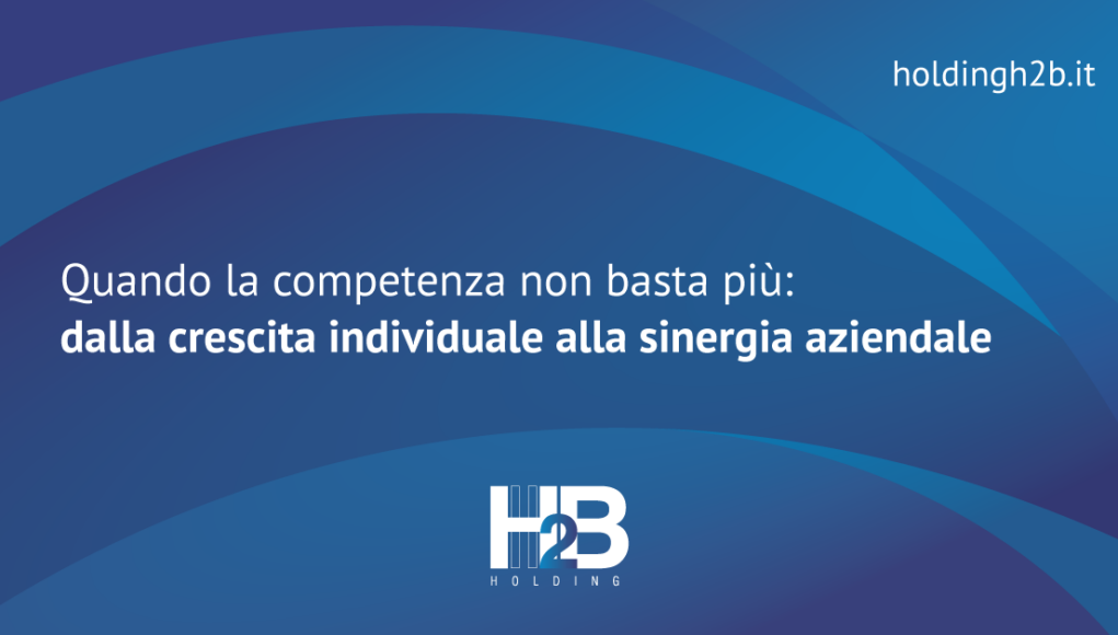 Quando la competenza non basta più: dalla crescita individuale alla sinergia aziendale